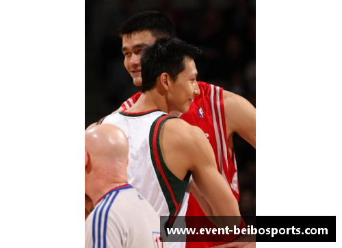 贝博体育姚明与易建联：中国球员在NBA的传奇征程 - 副本